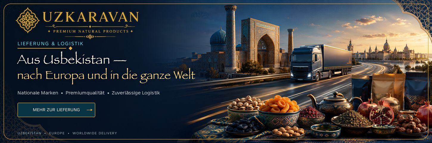 PREMIUM-PRODUKTE AUS USBEKISTAN