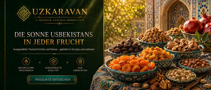 PREMIUM-PRODUKTE AUS USBEKISTAN